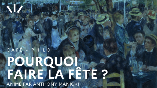 Pourquoi faire la fête ? 