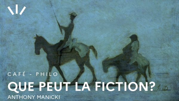 Que peut la fiction?