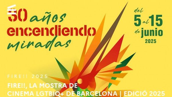 FIRE!!, LA MOSTRA DE CINEMA LGTBI DE BARCELONA | EDICIÓN 2025
