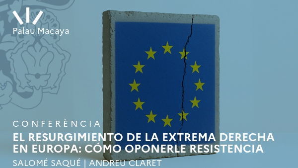 EL RESURGIMIENTO DE LA EXTREMA DERECHA EN EUROPA: CÓMO OPONERLE RESISTENCIA