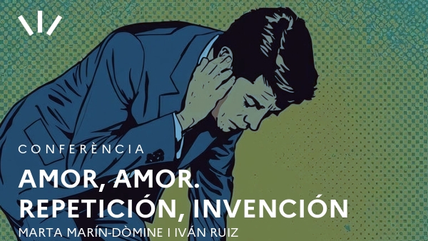 Amor, amor. Repetición, invención