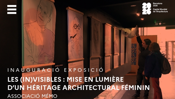 Les (IN)visibles: Posar en valor un llegat arquitectònic femení