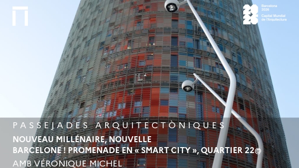 Nouveau millénaire, nouvelle Barcelone ! Promenade en « Smart City », quartier 22@ 