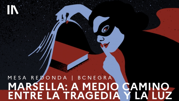 Marsella: a medio camino entre la tragedia y la luz