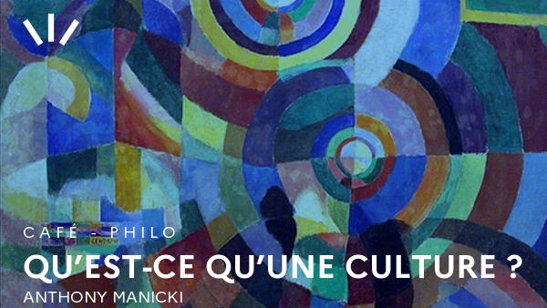 Qu’est-ce qu’une culture ?