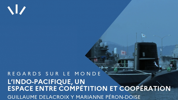 L’Indo-Pacifique, un espace entre compétition et coopération