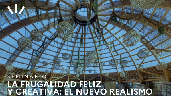 La frugalidad feliz y creativa: el nuevo realismo