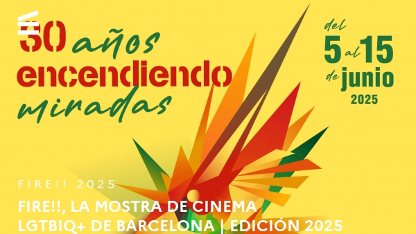 FIRE!!, LA MOSTRA DE CINEMA LGTBI DE BARCELONA | EDICIÓN 2025