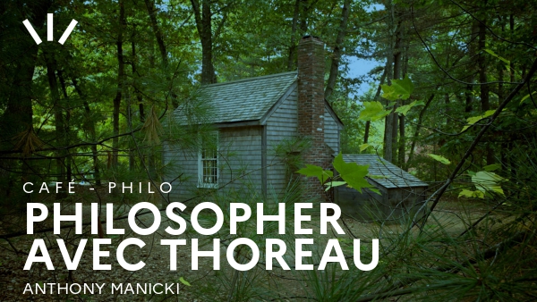 Philosopher avec Thoreau