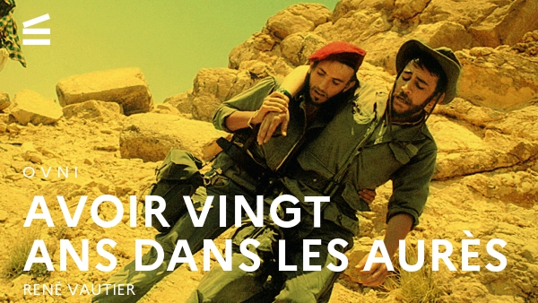 Avoir vingt ans dans les Aurès