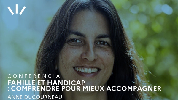 Famille et handicap : comprendre pour mieux accompagner