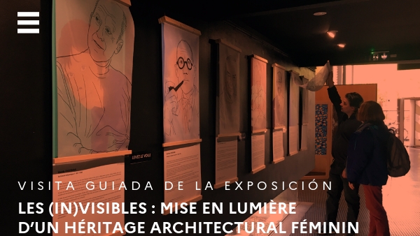 Les (IN)visibles : Mise en lumière d’un héritage architectural féminin