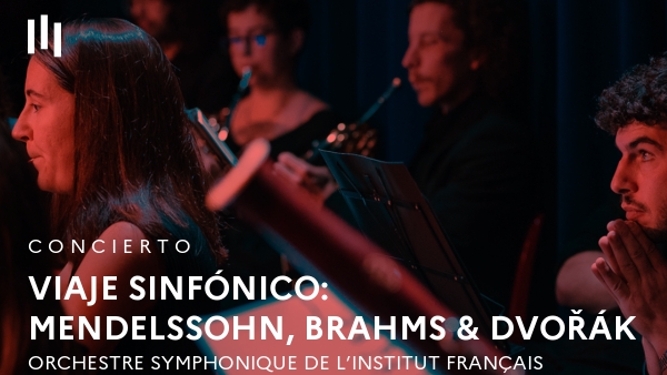 Viaje sinfónico: Mendelssohn, Brahms & Dvořák